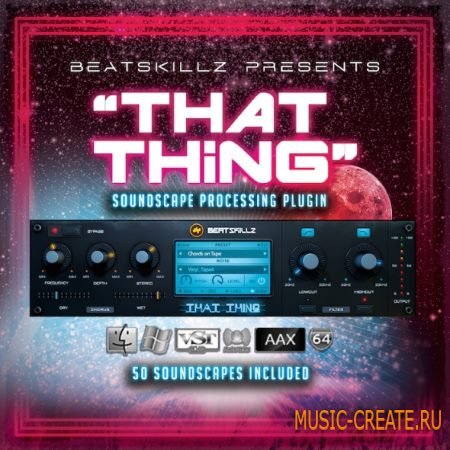 Beatskillz - That Thing v1.0 WiN/MAC (Team UNION) - процессор мульти-эффектов