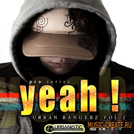 Urbanistic - Yeah Urban Bangerz vol.2 (MULTiFORMAT) - сэмплы Urban Pop, Hip Hop, RnB Urbanistic - Yeah Urban Bangerz vol.2 (MULTiFORMAT) - сэмплы Urban Pop, Hip Hop, RnB