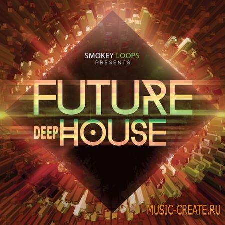 Smokey Loops - Future Deep House (WAV MiDi) - сэмплы Future House, Deep House