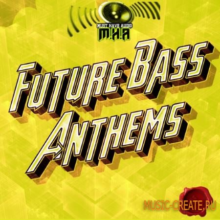 Fox Samples - Must Have Audio Future Bass Features (WAV) - сэмплы Future Bass
