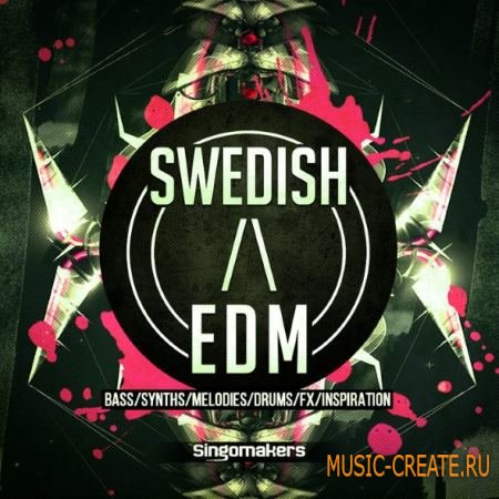 Singomakers - Swedish and EDM (MULTiFORMAT) - сэмплы Swedish House, EDM, Progressive House Singomakers - Swedish and EDM (MULTiFORMAT) - сэмплы Swedish House, EDM, Progressive House
