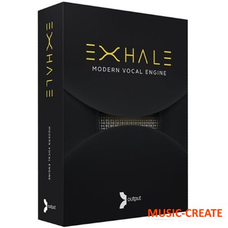 Output - Exhale (KONTAKT) - вокальный движок Output - Exhale (KONTAKT) - вокальный движок