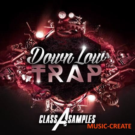 Class A Samples - Down Low Trap (WAV MiDi) - сэмплы Trap Class A Samples - Down Low Trap (WAV MiDi) - сэмплы Trap