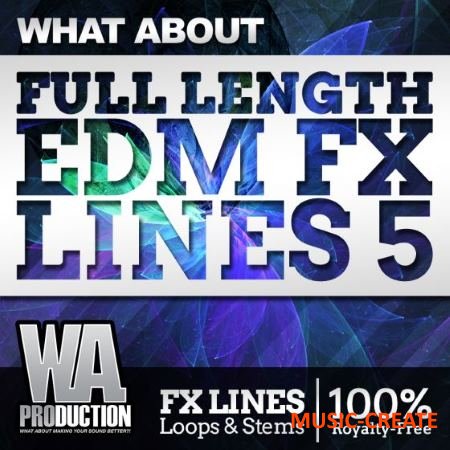 WA Production - What About Full Length EDM FX Lines 5 (WAV) - звуковые эффекты