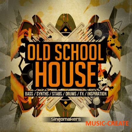 Singomakers - Old School House (MULTiFORMAT) - сэмплы House