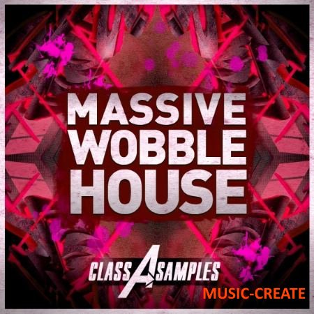 Class A Samples - Massive Wobble House (Massive presets) Class A Samples - Massive Wobble House (Massive presets)