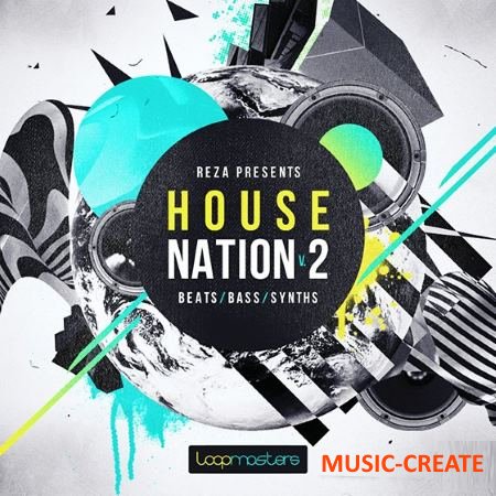 Loopmasters - Reza - House Nation Vol 2 (MULTiFORMAT) - сэмплы House Loopmasters - Reza - House Nation Vol 2 (MULTiFORMAT) - сэмплы House