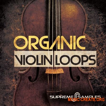 Supreme Samples - Organic Violin Loops (WAV) - сэмплы скрипки Supreme Samples - Organic Violin Loops (WAV) - сэмплы скрипки
