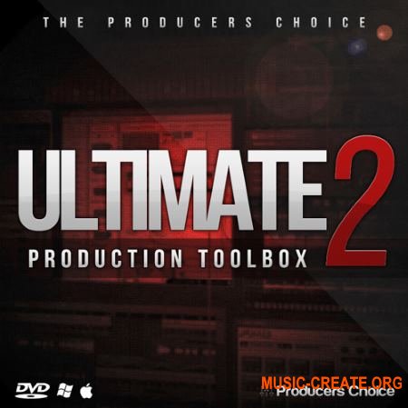 The Producers Choice - Ultimate Production Toolbox 2 (MULTiFORMAT) - сэмплы Hip Hop The Producers Choice - Ultimate Production Toolbox 2 (MULTiFORMAT) - сэмплы Hip Hop