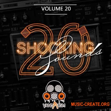 Vandalism -Shocking Sounds 20 (Sylenth1 presets)