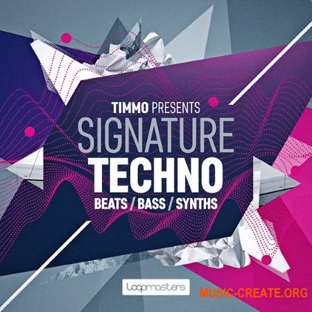 Loopmasters - Timmo Signature Techno (MULTiFORMAT) - сэмплы Techno