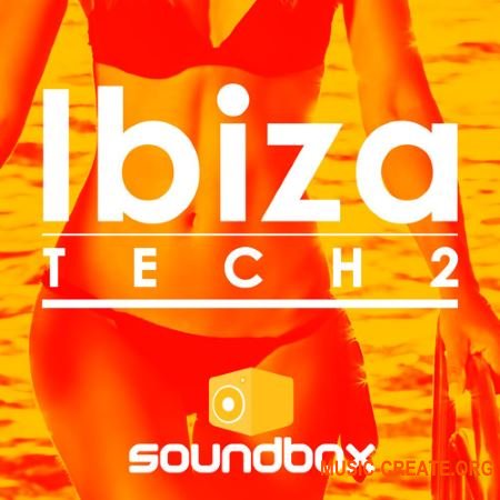 Soundbox - Ibiza Tech 2 (WAV) - сэмплы House, Techno, Tech House, Minimal, Deep House