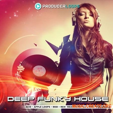 Producer Loops - Deep Funky House Vol 6 (MULTiFORMAT) - сэмплы Deep Funky House Producer Loops - Deep Funky House Vol 6 (MULTiFORMAT) - сэмплы Deep Funky House