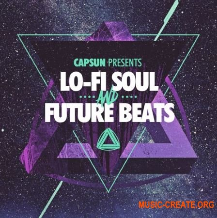CAPSUN ProAudio - Lo-Fi Soul and Future Beats (MULTiFORMAT) - сэмплы Future Beats
