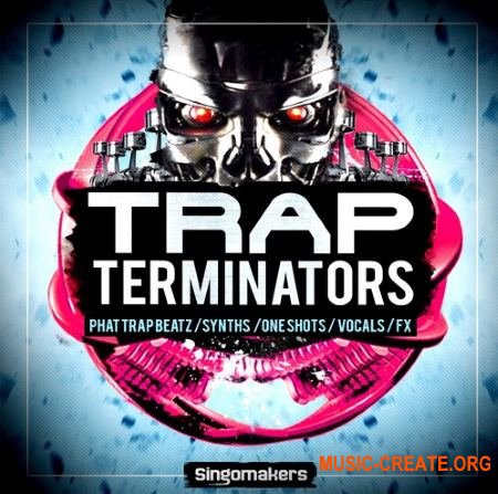 Singomakers - Trap Terminators (MULTiFORMAT) - сэмплы Trap
