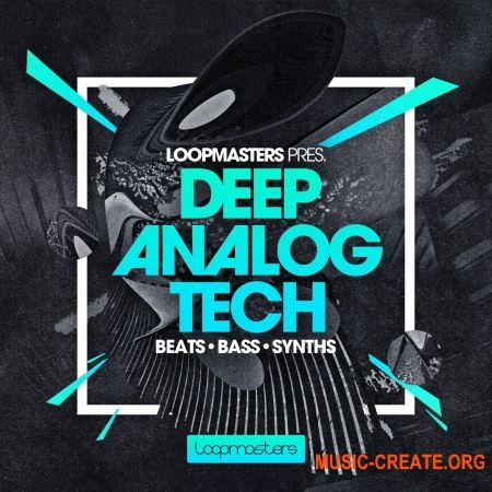 Loopmasters - Deep Analog Tech (MULTiFORMAT) - сэмплы Tech House
