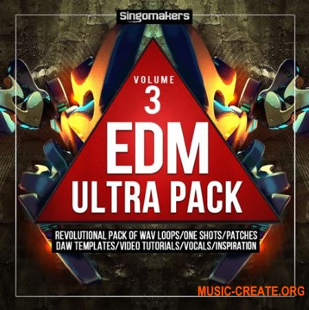 Singomakers - EDM Ultra Pack 3 (MULTiFORMAT) - сэмплы EDM
