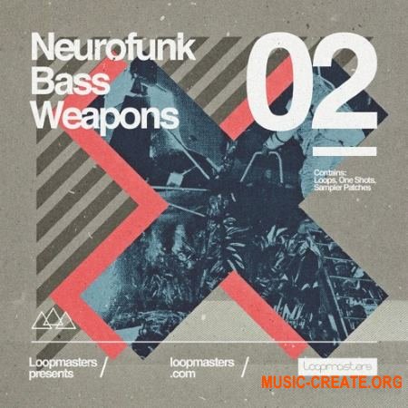 Loopmasters - Neurofunk Bass Weapons - Vol 2 (MULTiFORMAT) - сэмплы Drum & Bass, Dubstep Loopmasters - Neurofunk Bass Weapons - Vol 2 (MULTiFORMAT) - сэмплы Drum & Bass, Dubstep