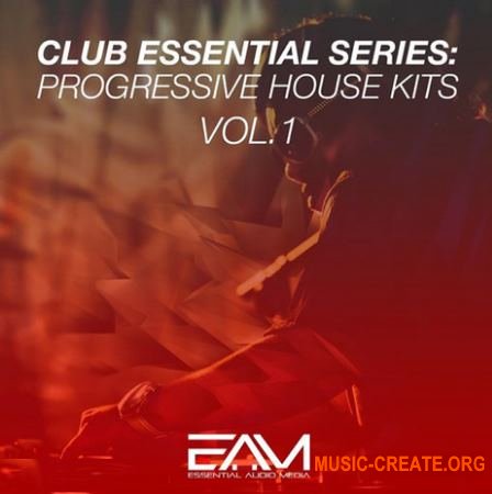 Essential Audio Media - Club Essential Series Progressive House Kits Vol 1 (WAV MiDi) - сэмплы Progressive House