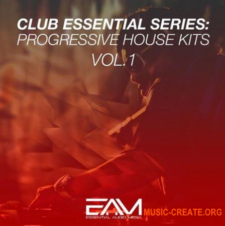 Essential Audio Media - Club Essential Series Progressive House Kits Vol 1 (WAV MiDi) - сэмплы Progressive House Essential Audio Media - Club Essential Series Progressive House Kits Vol 1 (WAV MiDi) - сэмплы Progressive House