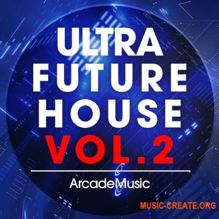 ArcadeMusic - Ultra Future House Vol 2 (WAV MiDi Ni MASSiVE PRESETS) - сэмплы Future House ArcadeMusic - Ultra Future House Vol 2 (WAV MiDi Ni MASSiVE PRESETS) - сэмплы Future House