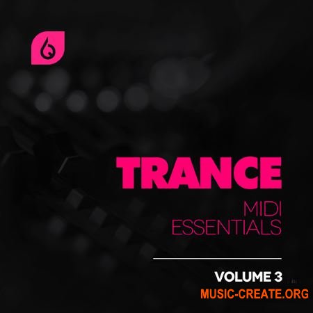 Freshly Squeezed Samples - Trance MIDI Essentials Volume 3 (MIDi, FXP, H2P, SPF, FLP, NSVM) Freshly Squeezed Samples - Trance MIDI Essentials Volume 3 (MIDi, FXP, H2P, SPF, FLP, NSVM)