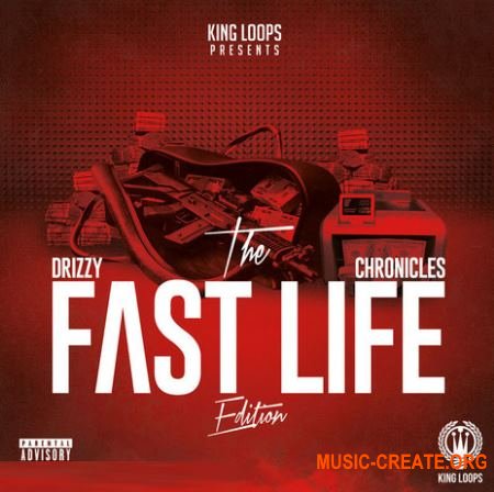 King Loops - Drizzy Chronicles Fast Life Edition (WAV MiDi) - сэмплы Trap, Hip Hop, Gangsta, Urban