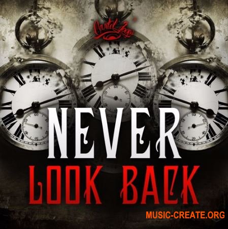 Cartel Loops - Never Look Back (WAV MiDi) - сэмплы Trap, Hip Hop