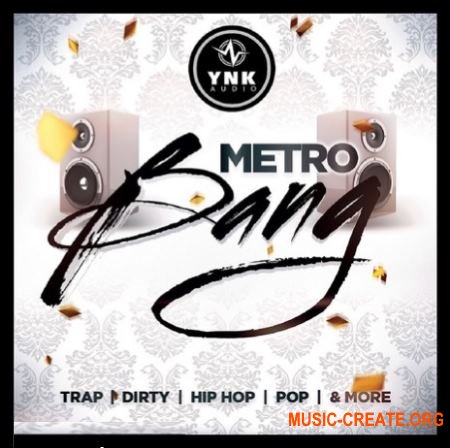 YnK Audio - Metro Bang (ACiD WAV MiDi REX FLP AiFF) - сэмплы Trap