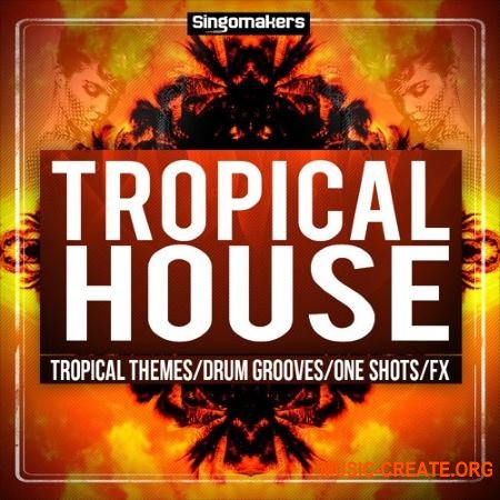 Singomakers - Tropical House Sessions (WAV MiDi) - сэмплы Tropical House