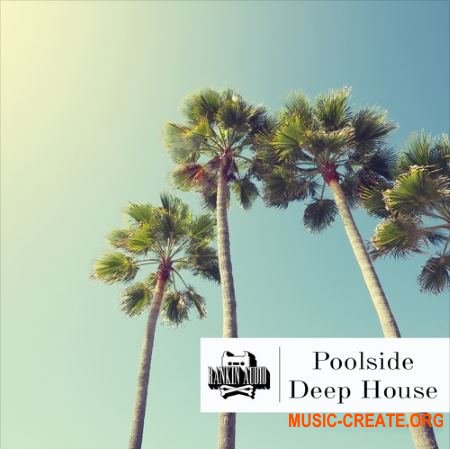 Rankin Audio - Poolside Deep House (WAV) - сэмплы Deep House Rankin Audio - Poolside Deep House (WAV) - сэмплы Deep House