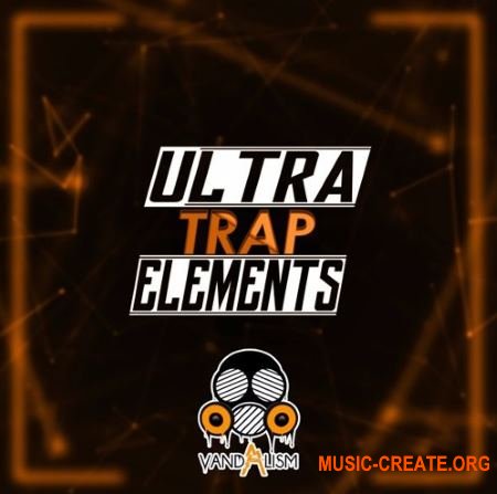 Vandalism - Ultra Trap Elements (WAV) - сэмплы Trap Vandalism - Ultra Trap Elements (WAV) - сэмплы Trap