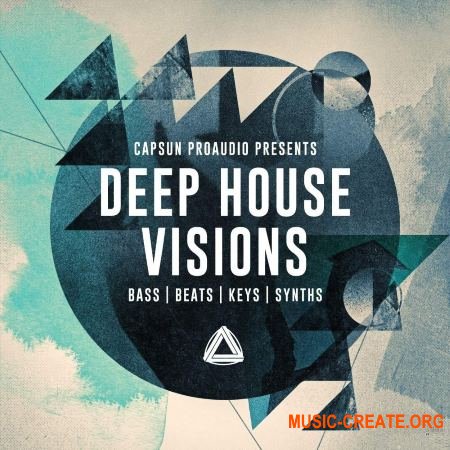 CAPSUN ProAudio - Deep House Visions (WAV) - сэмплы Deep House CAPSUN ProAudio - Deep House Visions (WAV) - сэмплы Deep House