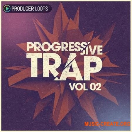 Producer Loops - Progressive Trap Vol.2 (ACiD WAV MiDi REX) - сэмплы Trap Producer Loops - Progressive Trap Vol.2 (ACiD WAV MiDi REX) - сэмплы Trap