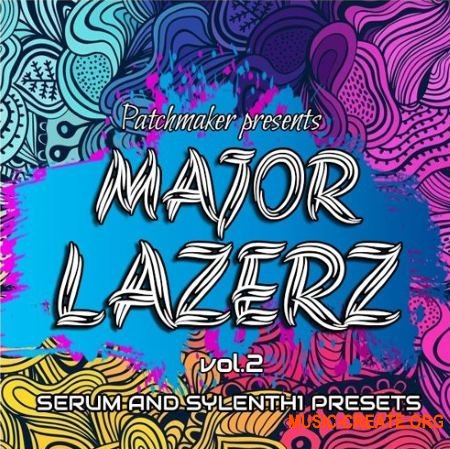Patchmaker - MAJOR LAZERZ VOL 2 (SYLENTH1 SERUM)