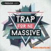Producer Loops - Trap (NATiVE iNSTRUMENTS MASSiVE) Producer Loops - Trap (NATiVE iNSTRUMENTS MASSiVE)