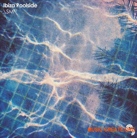 Sample Magic - Ibiza Poolside (MULTiFORMAT) - сэмплы House, Deep House, Chill