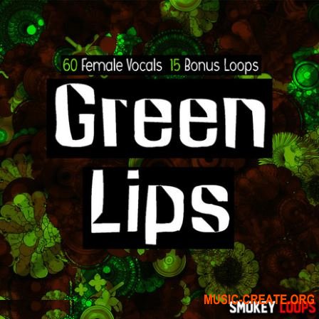 Smokey Loops - Green Lips (WAV) - вокальные сэмплы