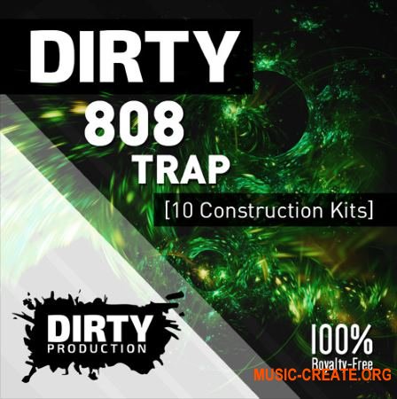 Dirty Production - Dirty 808 Trap Kits (WAV MIDI) - сэмплы Trap