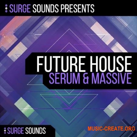 Surge Sounds - Future House (Massive / Serum presets WAV MIDI) - сэмплы Future House Surge Sounds - Future House (Massive / Serum presets WAV MIDI) - сэмплы Future House
