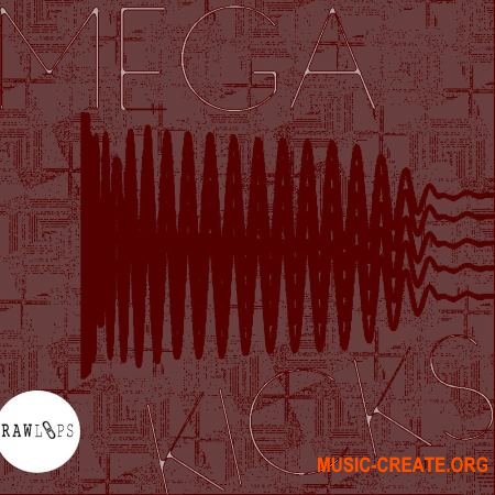 Raw Loops - Mega Kicks (WAV) - сэмплы бас-барабанов Raw Loops - Mega Kicks (WAV) - сэмплы бас-барабанов