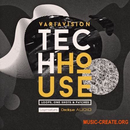 Loopmasters - Variavision Tech House (MULTiFORMAT) - сэмплы Tech House Loopmasters - Variavision Tech House (MULTiFORMAT) - сэмплы Tech House
