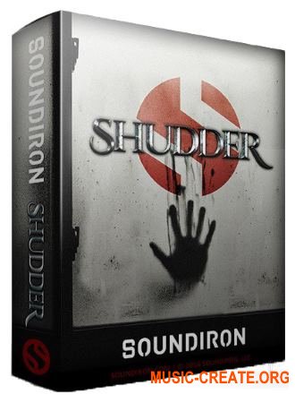 Soundiron - Shudder (KONTAKT) - звуковые эффекты Soundiron - Shudder (KONTAKT) - звуковые эффекты