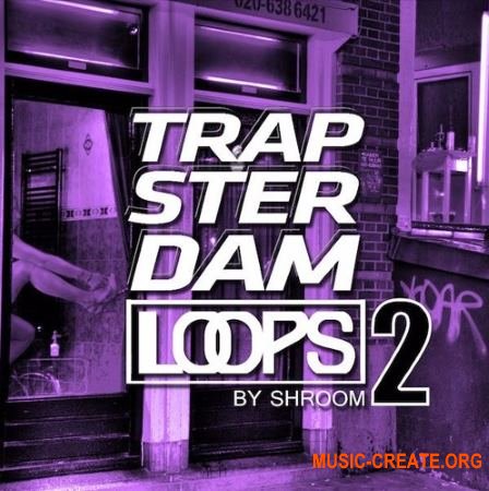 Shroom Trapsterdam Loops 2 (WAV) - сэмплы Trap, Hip Hop, Rap