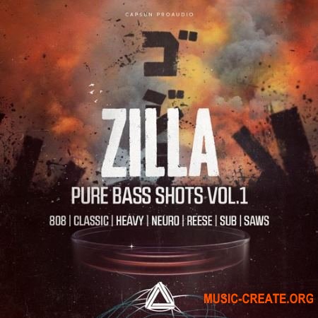 CAPSUN ProAudio Zilla Pure Bass Shots Vol 1 (WAV) - сэмплы тяжелого баса DnB, Heavy Trap & EDM, Dubstep, Bass House