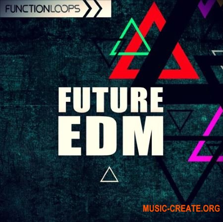 Function Loops Future EDM (WAV MiDi) - сэмплы EDM Function Loops Future EDM (WAV MiDi) - сэмплы EDM