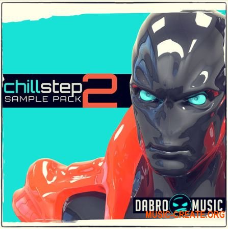 DABRO Music Chillstep 2 (MULTiFORMAT) - сэмплы Melodic Dubstep, Chillstep, Chill Trap, Future Bass DABRO Music Chillstep 2 (MULTiFORMAT) - сэмплы Melodic Dubstep, Chillstep, Chill Trap, Future Bass