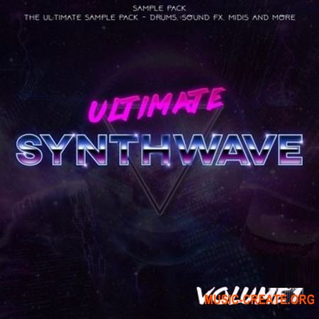 Ultimate Synthwave Sample Pack Vol. 1 (MULTiFORMAT) - сэмплы Synthwave Ultimate Synthwave Sample Pack Vol. 1 (MULTiFORMAT) - сэмплы Synthwave