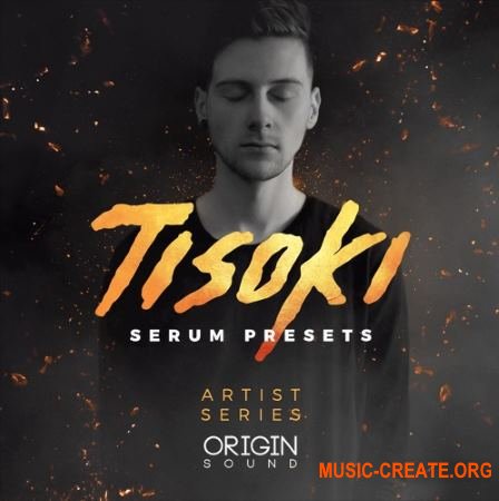 Origin Sound Tisoki Serum Presets (WAV FXP) - сэмплы Dubstep Origin Sound Tisoki Serum Presets (WAV FXP) - сэмплы Dubstep