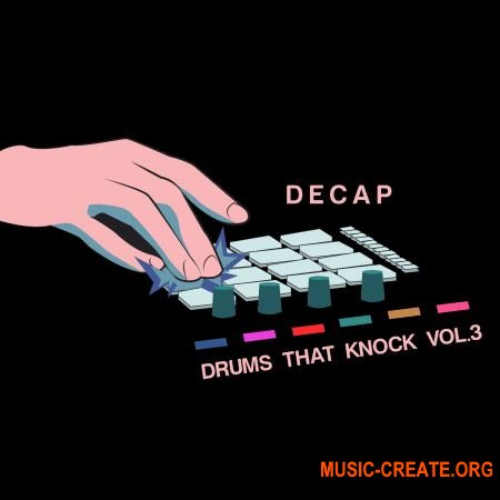 Splice Sounds Decap - Drums That Knock Vol 3 (WAV) - драм сэмплы